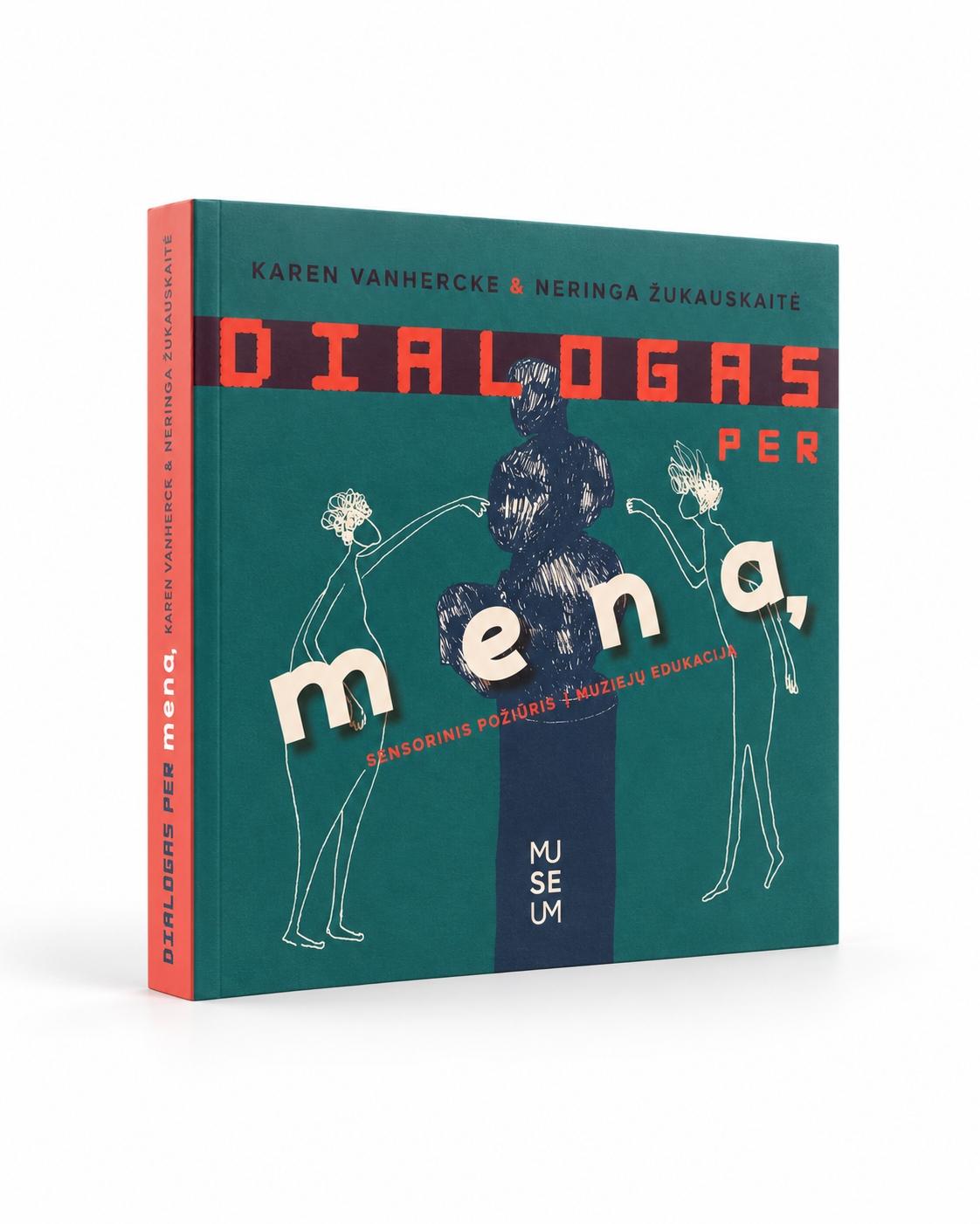 Knyga „Dialogas per meną, sensorinis požiūris į muziejų edukaciją“